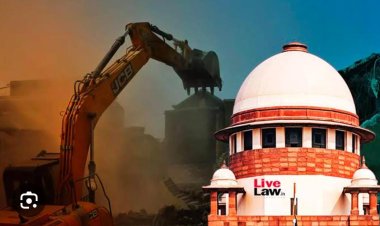 बुलडोजर एक्शन पर सुप्रीम कोर्ट ने खींची लक्ष्मण रेखा, सिर्फ आरोपी होने पर किसी का घर नहीं गिरा सकते': बुलडोजर एक्शन पर SC सख्त, कहा- कार्यपालिका जज नहीं बन सकती